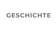 GESCHICHTE