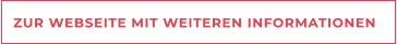 ZUR WEBSEITE MIT WEITEREN INFORMATIONEN